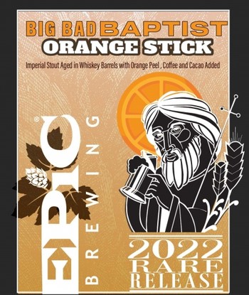 Epic Brewing Big Bad Baptist Orange Stick 22oz Bottle
