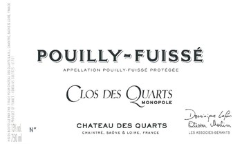 Chateau des Quarts Pouilly-Fuisse Clos des Quarts Monopole 2019