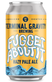 Terminal Gravity Fuggetaboutit 12oz Can
