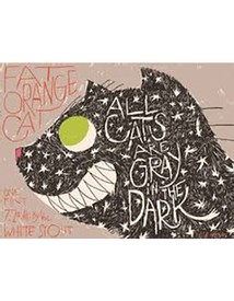 Fat Orange Cat All Cats Are Gray In The Dark 16oz Can